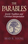 The Parables: Jewish Tradition and Christian Interpretation